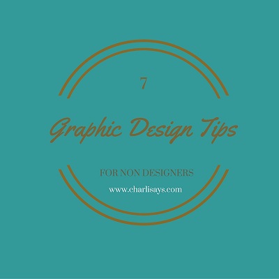 7 Graphic Design Tips For Non Designers