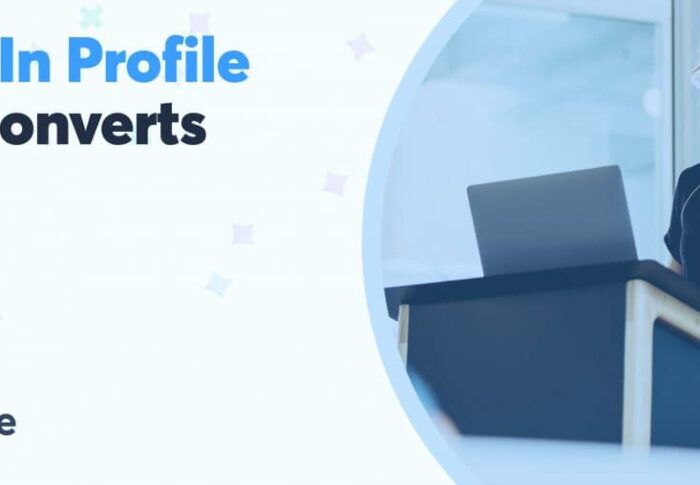 Create a LinkedIn Profile That Converts in 5 Easy Steps