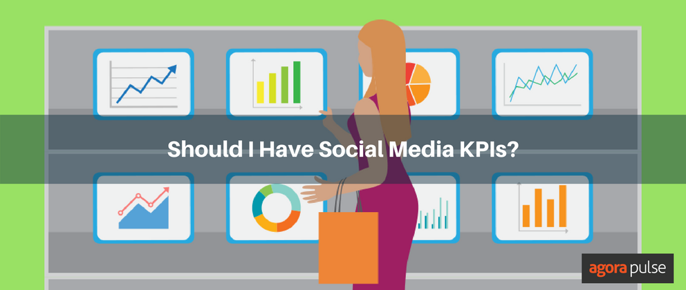 Should My Business Bother To Have Social Media KPIs?