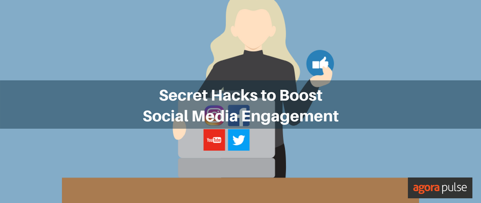 Secret Social Media Engagement Hacks You Shouldn’t Be Without